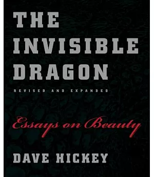 The Invisible Dragon: Essays on Beauty