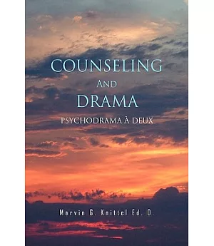 Counseling and Drama: Psychodrama a Deux