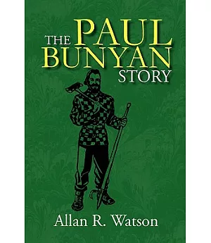 The Paul Bunyan Story