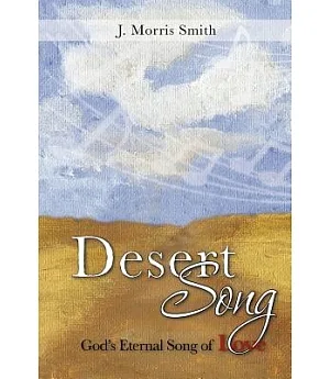 Desert Song: God’s Eternal Song of Love