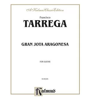 Gran Jota Aragonesa: For Guitar: Kalmus Classic Edition