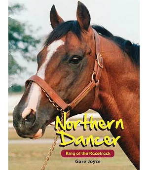 Northern Dancer: King of the Racetrack