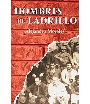 Hombres de ladrillo/ The Men of Brick