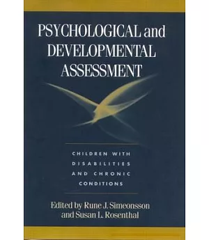 Psychological and Developmental Assessment: Children With Disabilities and Chronic Conditions