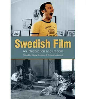 Swedish Film: An Introduction and Reader