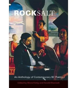 Rocksalt: An Anthology of Contemporary BC Poetry: New Poetry & Poetics