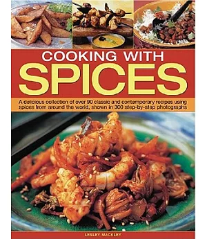 Cooking With Spices: A Delicious Collection of Over 90 Classic and Contemporary Recipes Using Spices from Around the World, Show