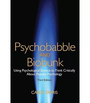 Psychobabble and Biobunk: Using Psychological Science to Think Critically About Popular Psychology