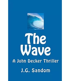 The Wave: A John Decker Thriller