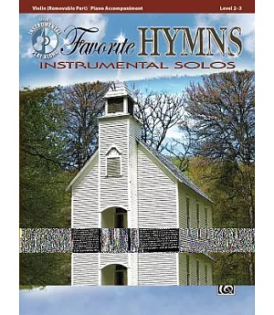 Favorite Hymns Instrumental Solos: Violin/ Piano Accompaniment: Level 2-3