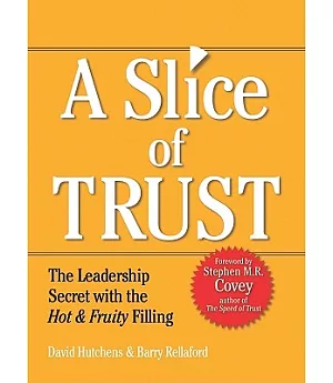 A Slice of Trust: The Leadership Secret With the Hot & Fruity Filling