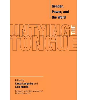 Untying the Tongue: Gender, Power, and the Word