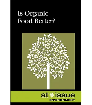 Is Organic Food Better?