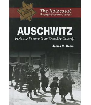 Auschwitz: Voices from the Death Camp