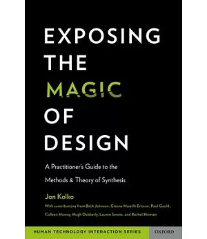 Exposing the Magic of Design: A Practitioner’s Guide to the Methods and Theory of Synthesis