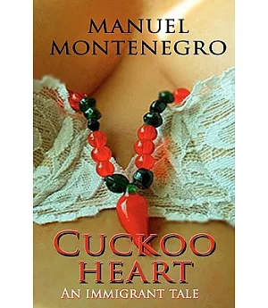 Cuckoo Heart: An Immigrant Tale