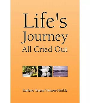 Life’s Journey All Cried Out