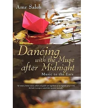 Dancing With the Muse After Midnight: Music to the Ears