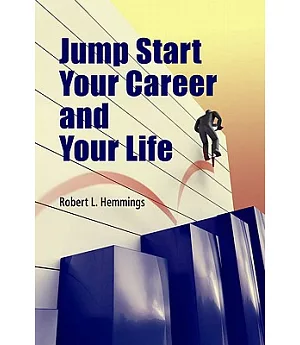 How To Jump-Start Your Career: Discover the Secrets of How to Become a Master Communicator