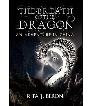 The Breath of the Dragon: An Adventure in China