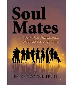 Soul Mates: Love That Transcends Boundaries and Time