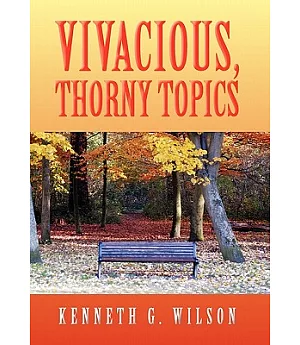 Vivacious, Thorny Topics