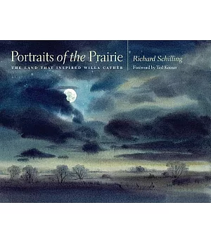 Portraits of the Prairie: The Land That Inspired Willa Cather