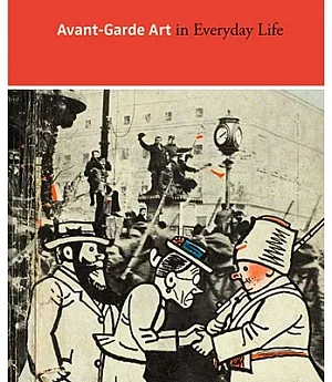 Avant-Garde Art in Everyday Life