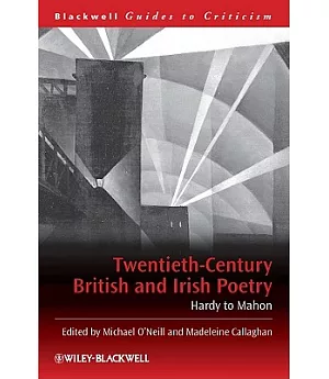 Twentieth-Century British and Irish Poetry: Hardy to Mahon