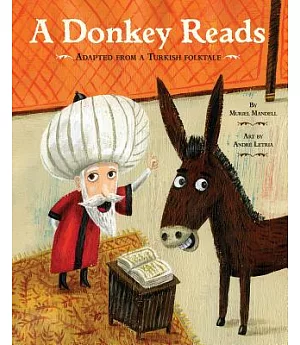 A Donkey Reads: Adapted from a Turkish Folktale