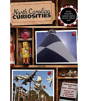 North Carolina Curiosities: Quirky Characters, Roadside Oddities & Other Offbeat Stuff