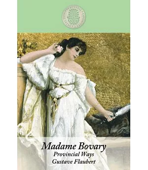 Madame Bovary: Provincial Ways