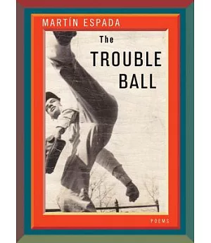 The Trouble Ball: Poems