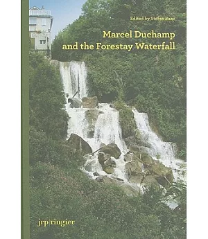 Marcel Duchamp and the Forestay Waterfall: Symposium-concert-intervention-exhibitions