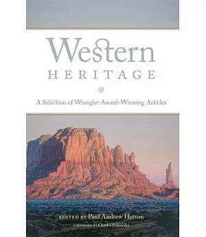 Western Heritage: A Selection of Wrangler Award-Winning Articles