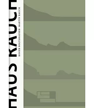 Haus Rauch / the Rauch House: Ein Modell moderner lehmarchitektur / A Model of Advanced Clay Architecture