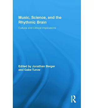 Music, Science, and the Rhythmic Brain: Cultural and Clinical Implications