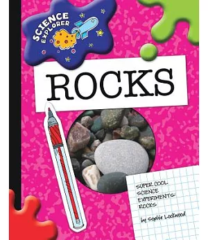 Rocks: Super Cool Science Experiments