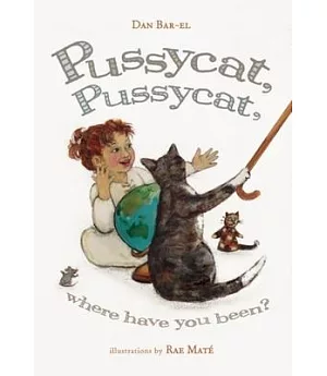 Pussycat, Pussycat, Where Have You Been?