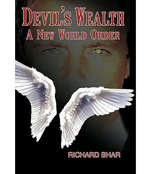 Devil’s Wealth: A New World Order