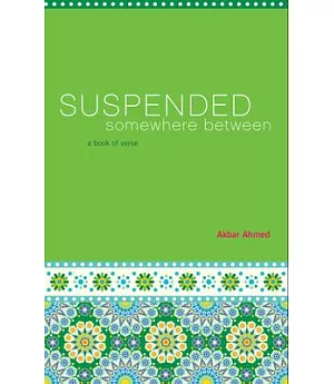 Suspended Somewhere Between: A Book of Verse