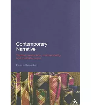 Contemporary Narrative: Textual Production, Multimodality and Multiliteracies