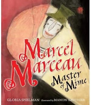 Marcel Marceau: Master of Mime