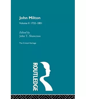 John Milton: The Critical Heritage: 1732-1801