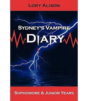 Sydney’s Vampire Diary: Sophomore & Junior Years