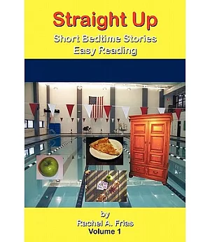 Straight Up: Short Bedtime Stories Easy Reading