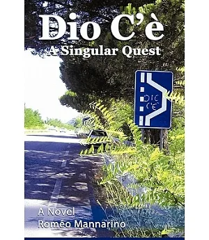 Dio C’e: A Singular Quest