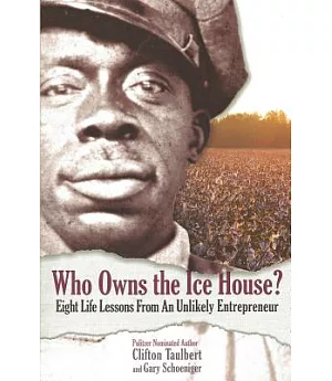 Who Owns the Ice House?: Eight Life-lessons from an Unlikely Entrepreneur