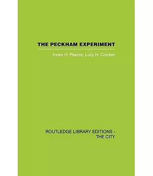 The Peckham Experiment: A Study in the Living Structure of Society