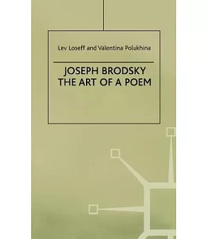 Joseph Brodsky: The Art of a Poem